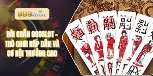 Bài Chắn 999slot – Trò Chơi Hấp Dẫn Và Cơ Hội Thưởng Cao