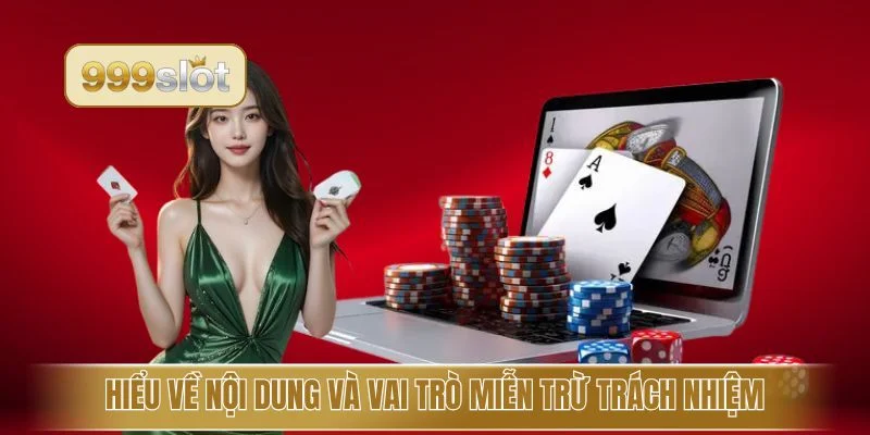 Hiểu về nội dung và vai trò miễn trừ trách nhiệm