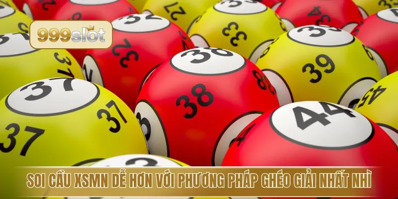 Soi cầu XSMN dễ hơn với phương pháp ghéo giải nhất nhì